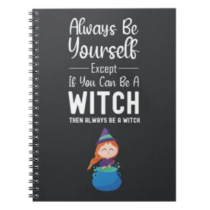 Cute Witch Gifts Funny Typography Humor Quote Notebook