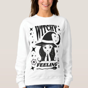 Cute witch Witchy Feeling  funny Halloween  Sweatshirt
