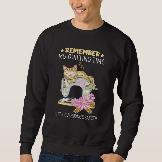 Cute Women Quilting  Quilting Time Cat Sweatshirt (Front)