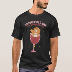 Cute Woodchuck Day  Groundhogs & Wine T-Shirt