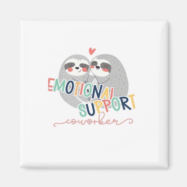 Cute Work Besties, Emotional Help Coworker Sloth C Magnet (Front)