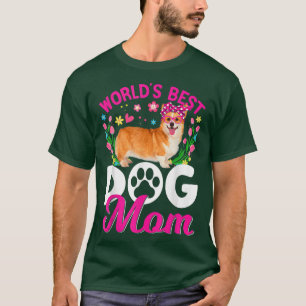 Cute World's Best Corgi Dog Mom Mother's Day T-Shirt