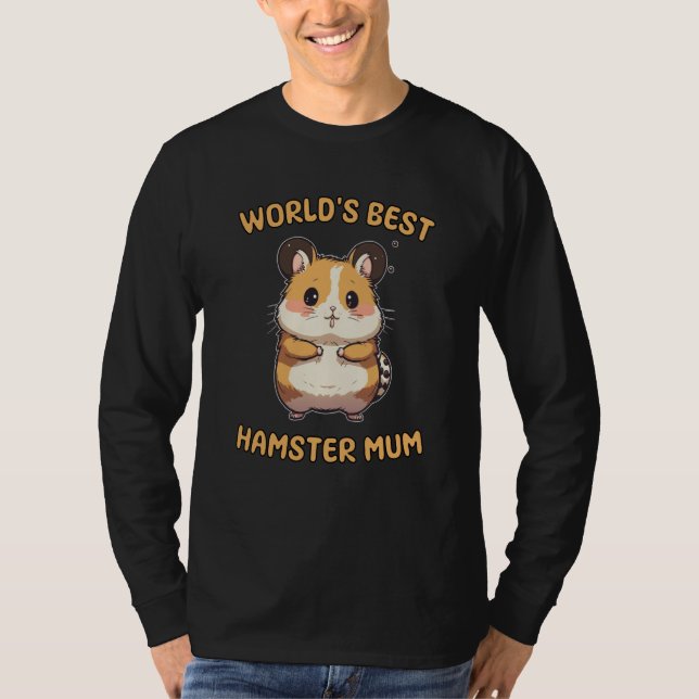 Cute World's Best Hamster Mum Mom Quote T-Shirt (Front)