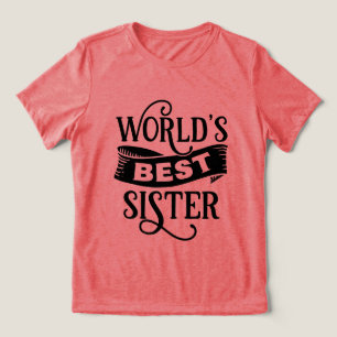 Cute World's best Sister word art Tri-Blend Shirt