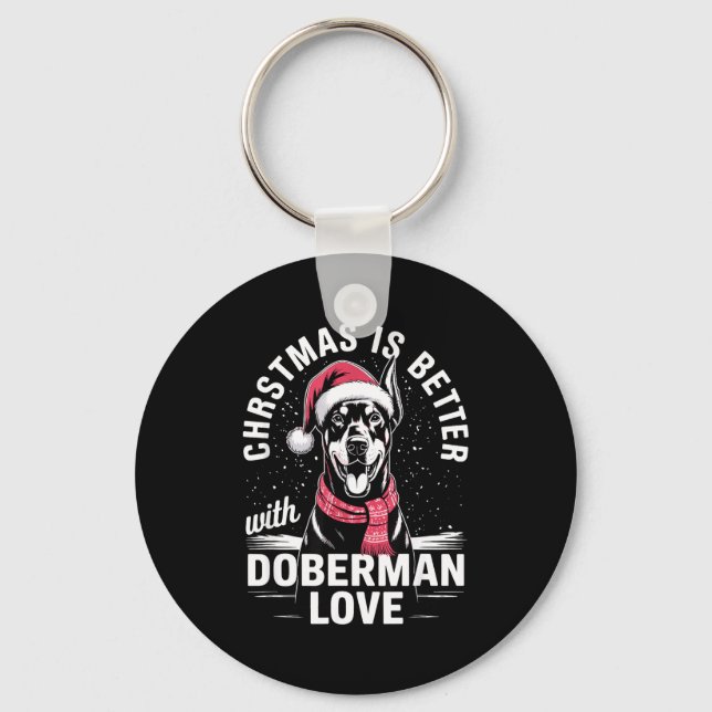 Cute Xmas Christmas Is Better With Doberman Nscher Key Ring (Front)