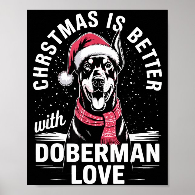 Cute Xmas Christmas Is Better With Doberman Nscher Poster (Front)