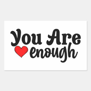 Cute You Are Enough Typography With Red Heart Rectangular Sticker