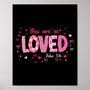 Cute You Are So Loved John 3-16 Retro Christian Gi Poster