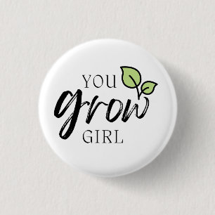 Cute You Grow Girl Plant Lover's  3 Cm Round Badge