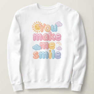 Cute "You Make Me Smile" Pastel Quote Sweatshirt