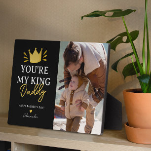 Cute You're My King Fathers Day Photo Plaque