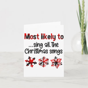 Cutecomfy Most Likely To Sing All The Christmas So Card