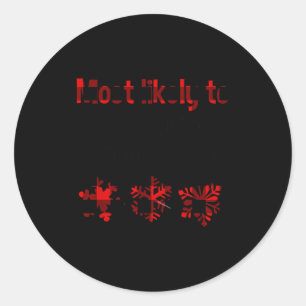 Cutecomfy Most Likely To Sing All The Christmas So Classic Round Sticker