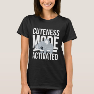 Cuteness Mode I Koala Australia Koala Bear Animal  T-Shirt