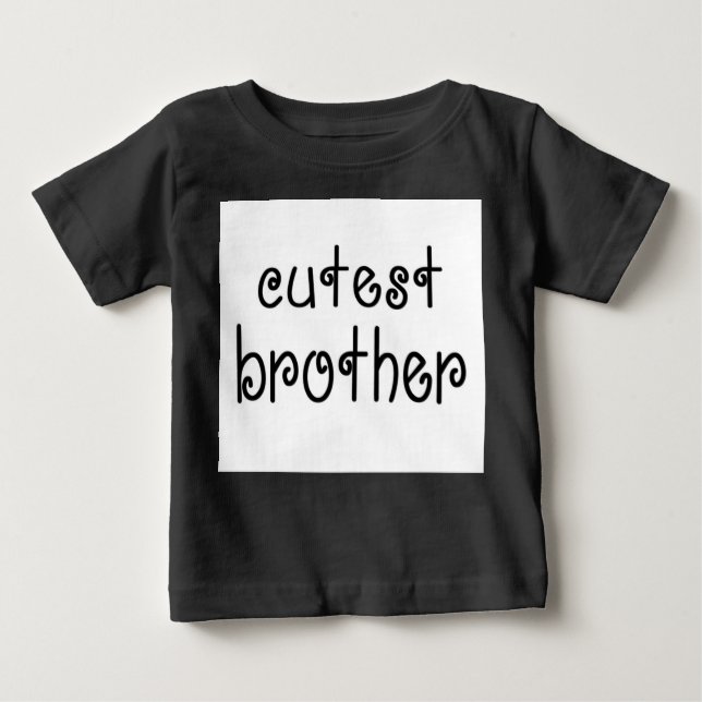 Cutest Brother baby outfit Baby T-Shirt (Front)