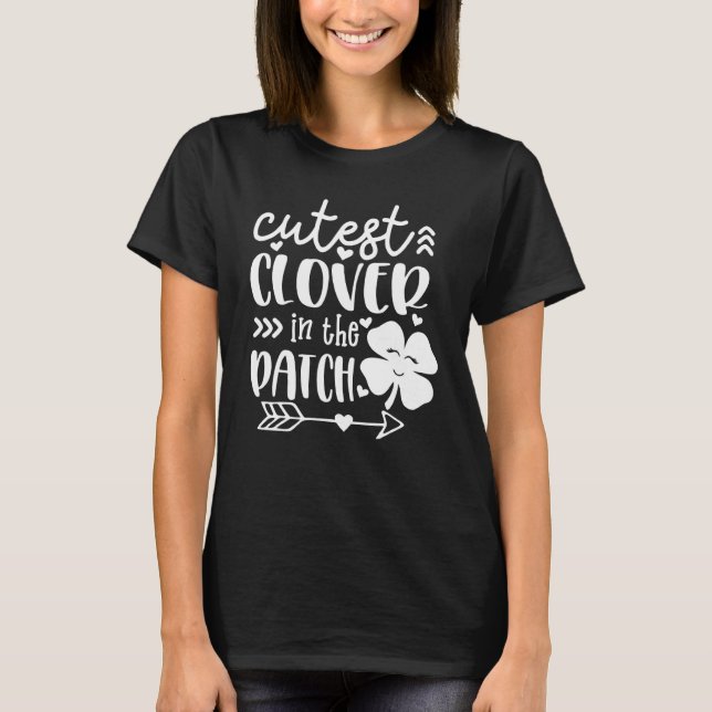 Cutest C  In The Patch Irish Shamrocks St Patricku T-Shirt (Front)