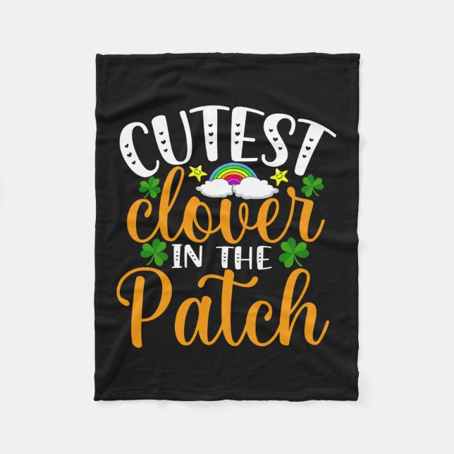 Cutest Clover In The Patch Fleece Blanket (Front)