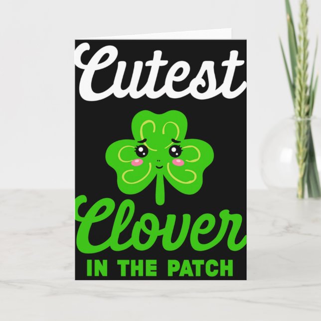 Cutest Clover In The Patch Funny St. Patrick's Day Card (Front)