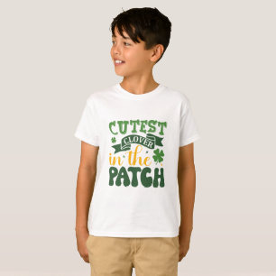 Cutest Clover in the Patch St. Patrick’s Day T-Shirt