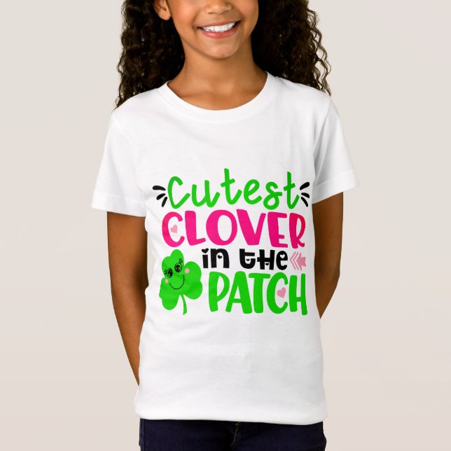 Cutest Clover In The Patch | St. Patrick's Day T-Shirt (Front)
