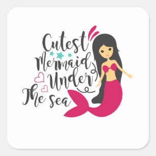 Cutest Mermaid Under The Sea Square Sticker