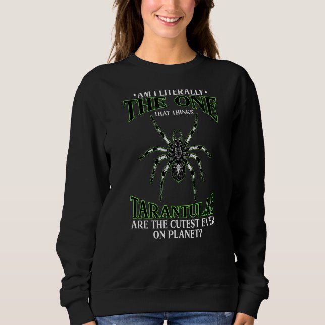 Cutest On Planet Tarantula Owner  Spider Sweatshirt (Front)