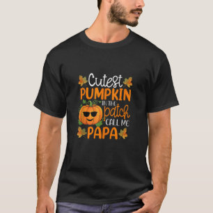Cutest Pumpkin In The Patch Call Me Papa Shirt Hal