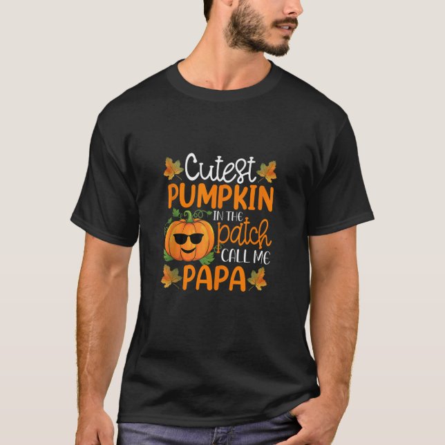 Cutest Pumpkin In The Patch Call Me Papa Shirt Hal (Front)