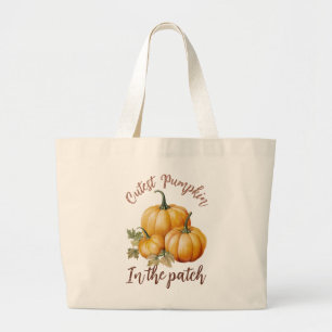 Cutest Pumpkin in the Patch Large Tote Bag