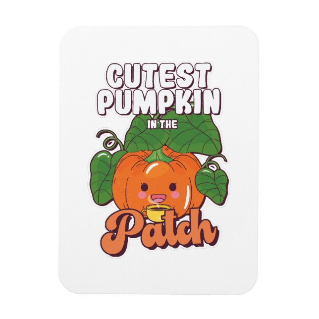 cutest pumpkin in the patch magnet (Vertical)