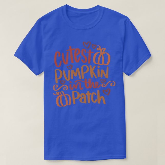 Cutest Pumpkin in the Patch T-Shirt (Design Front)