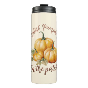 Cutest Pumpkin in the Patch Thermal Tumbler