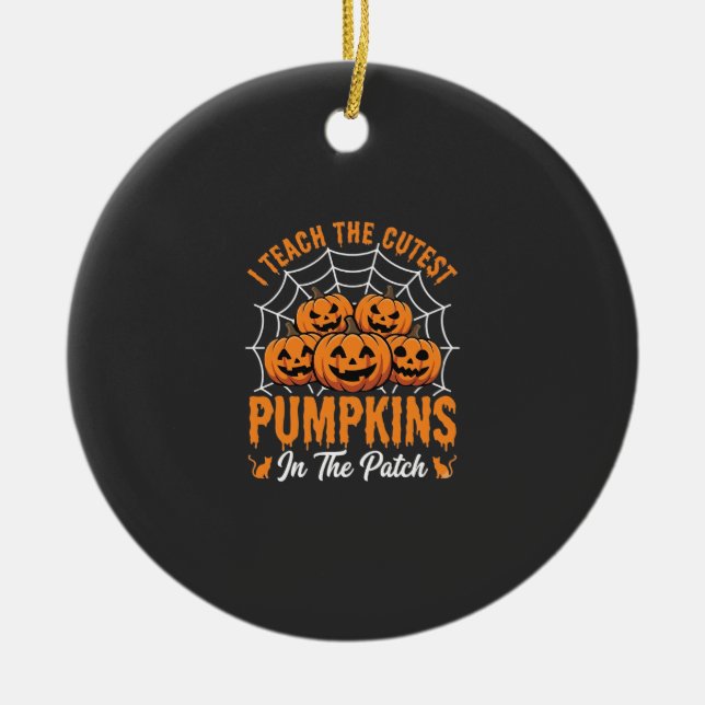 Cutest Pumpkins In The Patch Teacher Halloween_1 Ceramic Tree Decoration (Front)
