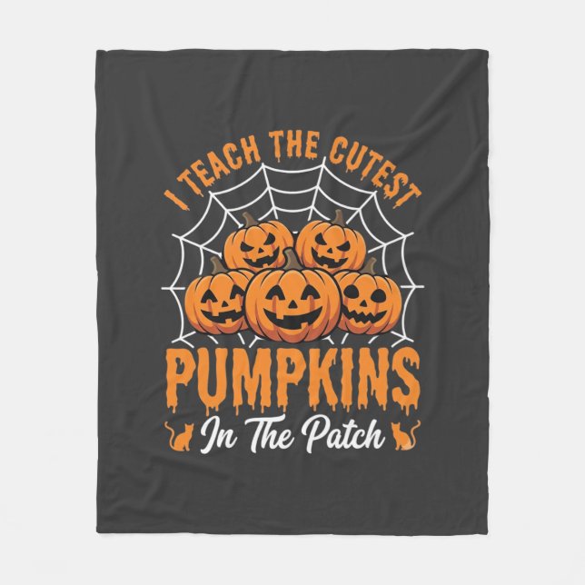 Cutest Pumpkins In The Patch Teacher Halloween_1 Fleece Blanket (Front)