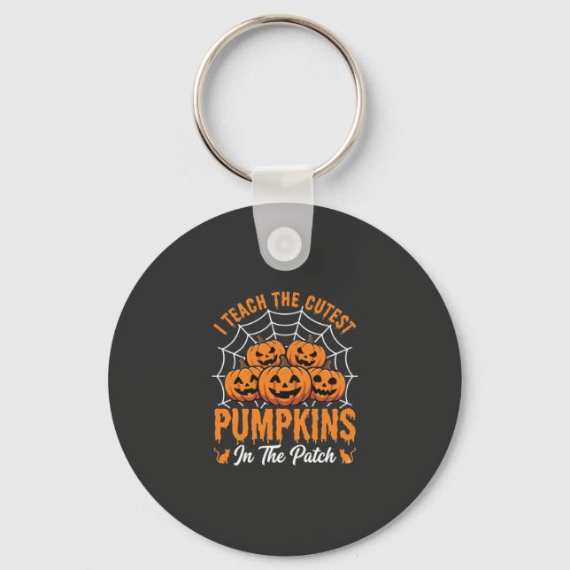 Cutest Pumpkins In The Patch Teacher Halloween_1 Key Ring (Front)