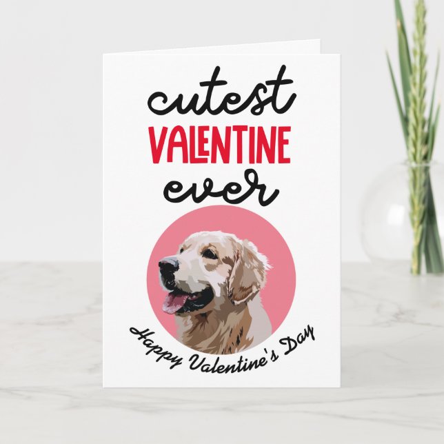 Cutest Valentine Ever ..from your Golden Retriever Holiday Card (Front)