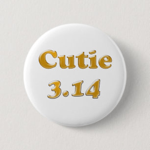 Cutie 3.14 Pi Day 6 Cm Round Badge