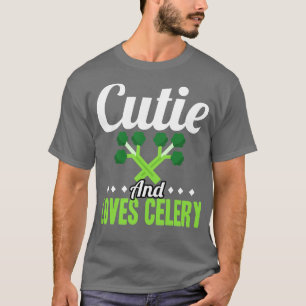 Cutie And Loves Celery T-Shirt