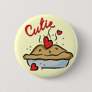 Cutie Pie 6 Cm Round Badge
