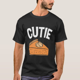 Cutie Pie Funny Pumpkin Pie Thanksgiving Tee For G