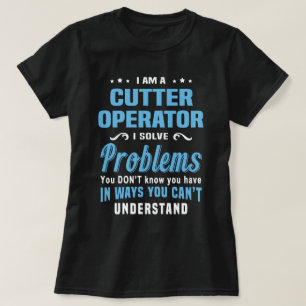 Cutter Operator T-Shirt