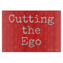 Cutting the Ego - glass cutting board