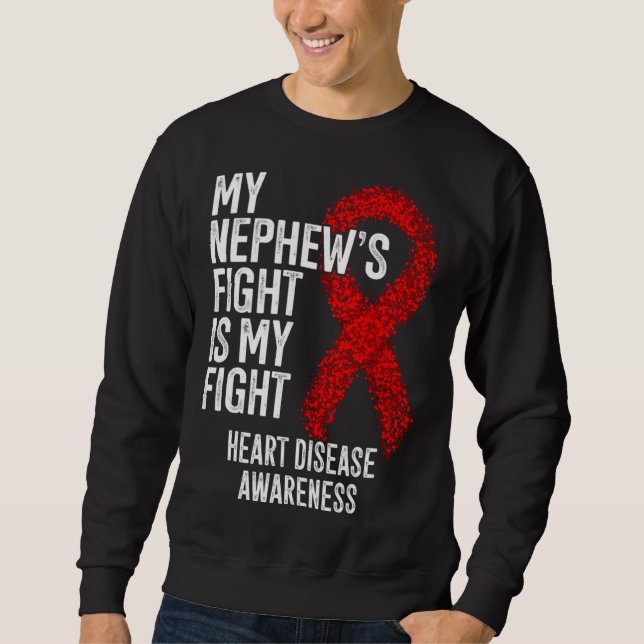 CVD My Nephew's Fight Is My Fight Heart Disease Aw Sweatshirt (Front)
