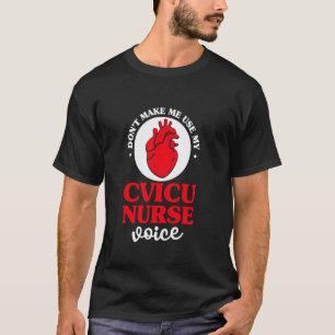 CVICU Nurse Cardiac Nurse T-Shirt