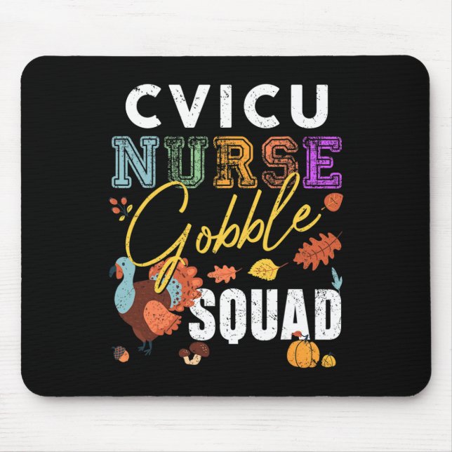 Cvicu Nurse Gobble Squad Thanksgiving Fall Rn Matc Mouse Pad (Front)