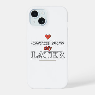 Cwtch Now, Tidy Later Phone Case