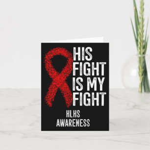 Cyanotic Heart Disease His Fight Is My Fight Hlhs  Card