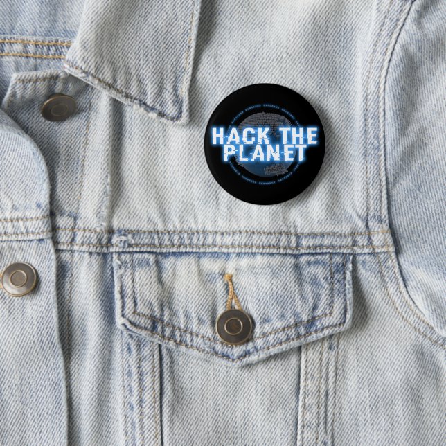 CYBER HACK THE PLANET 6 CM ROUND BADGE (In Situ)