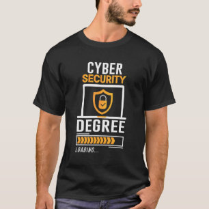 Cyber Hackers Cybersecurity Degree Loading It Stud T-Shirt