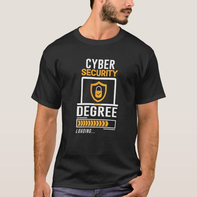 Cyber Hackers Cybersecurity Degree Loading It Stud T-Shirt (Front)
